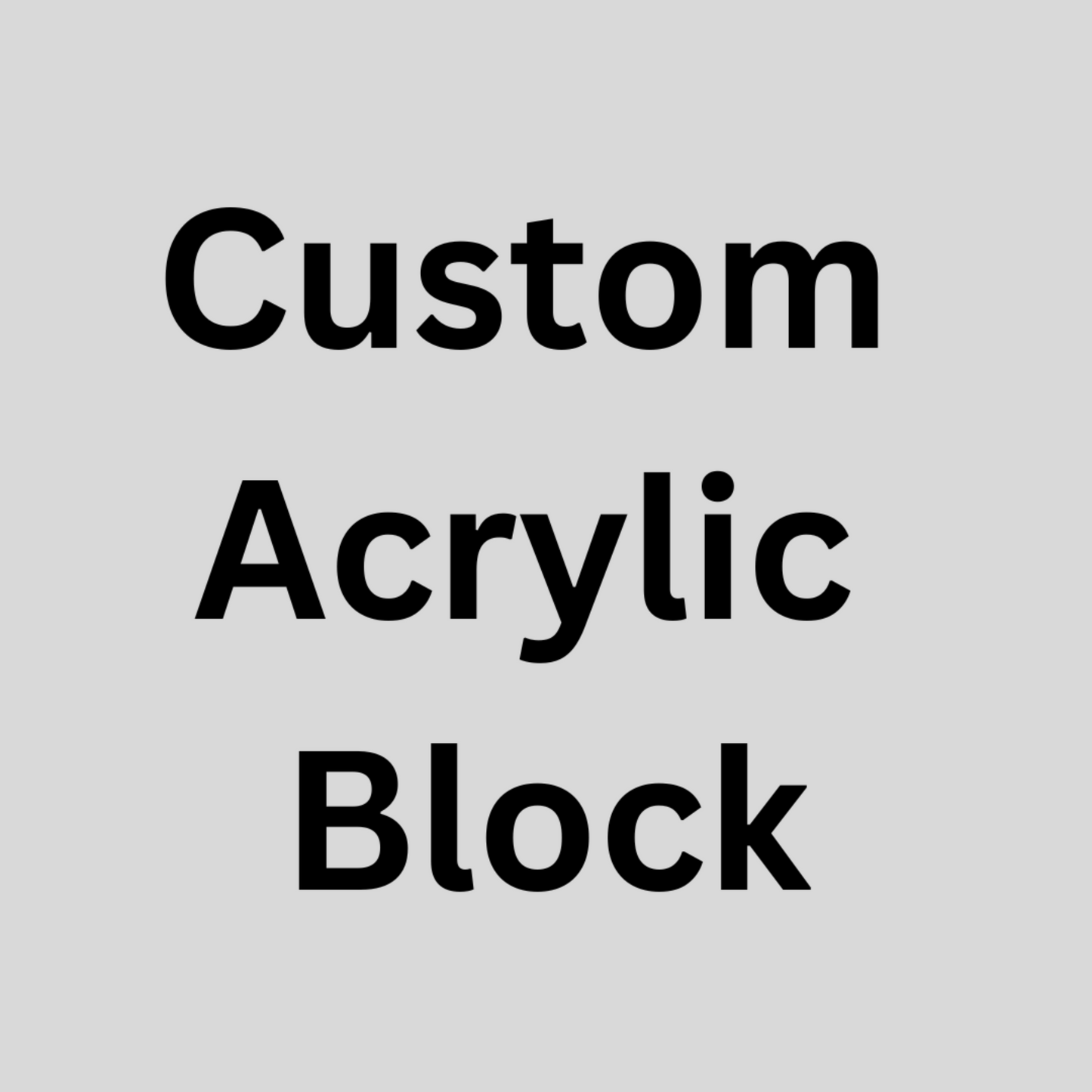 Custom Acrylic Block